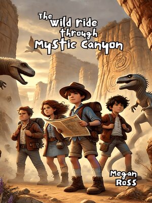 cover image of The Wild Ride Through Mystic Canyon